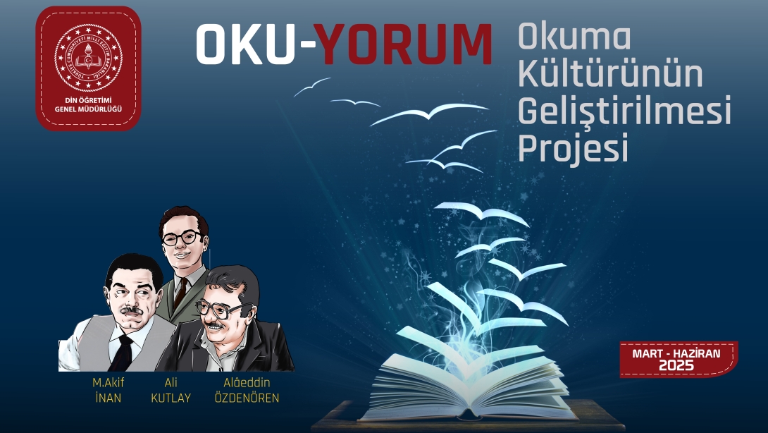 OKU-YORUM Okuma Kültürünün Geliştirilmesi Projesi 2025